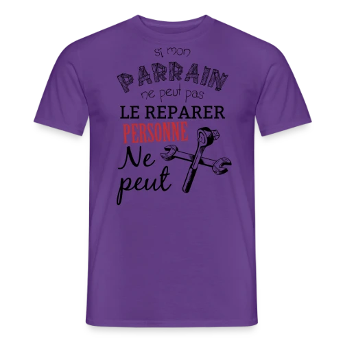 Si Parrain ne peut pas le réparer, personne ne peut ! - T-shirt homme