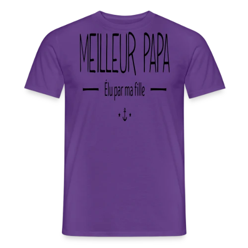 Meilleur Papa Élu par Ma Fille - T-shirt homme