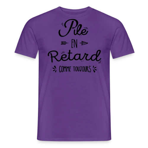 Pile Poil en Retard - T-shirt homme