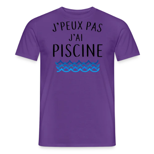 J'peux pas j'ai piscine - La Réplique Culte - T-shirt homme