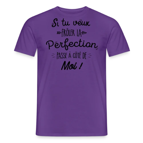 Perfection, c'est moi ! - T-shirt homme
