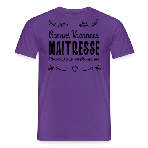 T-Shirt 'Bonnes Vacances Maîtresse' - Cadeau Fin d'Année Scolaire - T-shirt homme