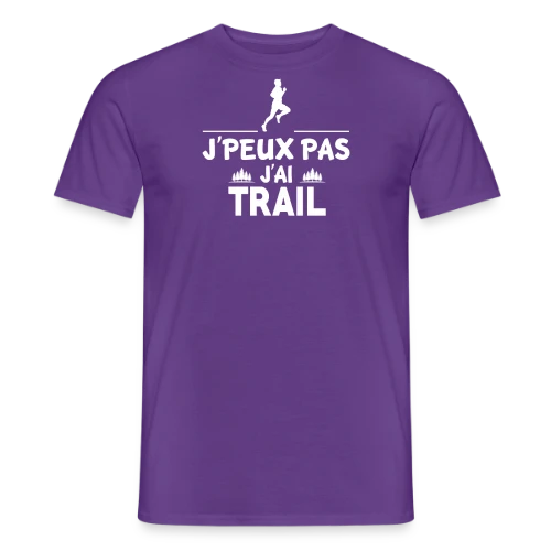 J'Peux Pas, J'ai Trail ! - Humour Sportif - T-shirt homme