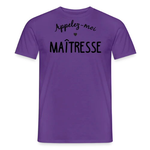 Appelez-moi Maîtresse - T-shirt homme