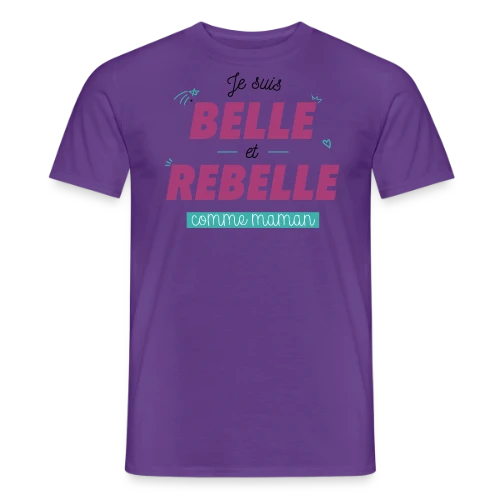T-shirt "Belle et Rebelle comme Maman" - T-shirt homme