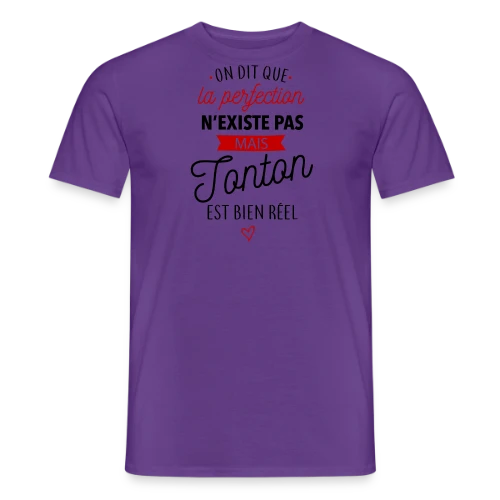 T-shirt Tonton 'La Perfection est Réelle !' - T-shirt homme