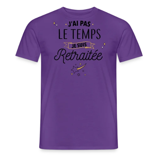 Retraitée Débordée : J'ai Pas Le Temps ! - T-shirt homme