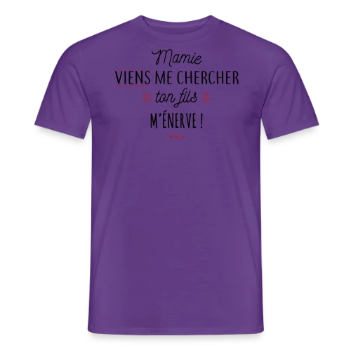 T-shirt Humour : Mamie, Ton Fils M'Énerve ! - T-shirt homme