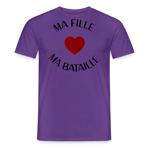 Ma fille, ma bataille : Mon Amour Éternel - T-shirt homme