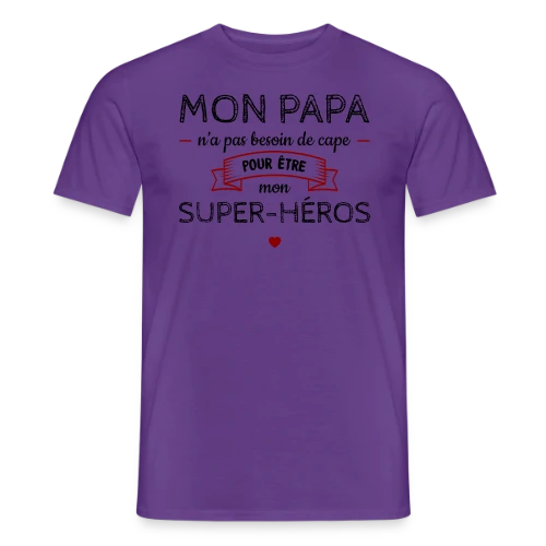 Mon Papa, Mon Super-Héros Sans Cape - T-shirt homme