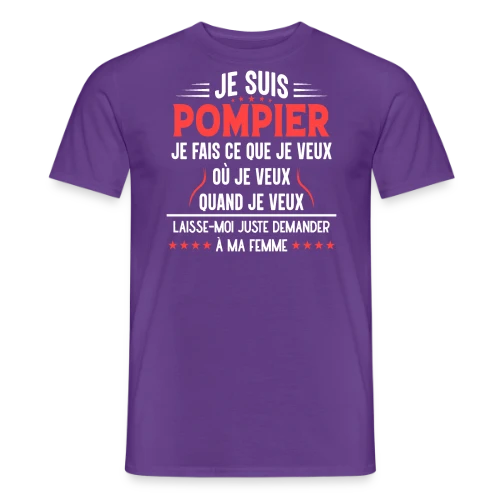 Pompier en Couple - Laissez-moi Demander à Ma Femme ! Humour - T-shirt homme