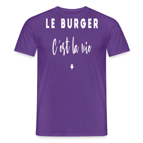 Le Burger, C'est la Vie : Passion Gourmande - T-shirt homme