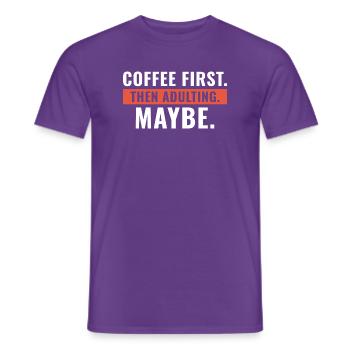 Erst Kaffee, dann vielleicht erwachsen werden - Männer T-Shirt - Lila - Vorne - AI Model Male 178 light (178cm)