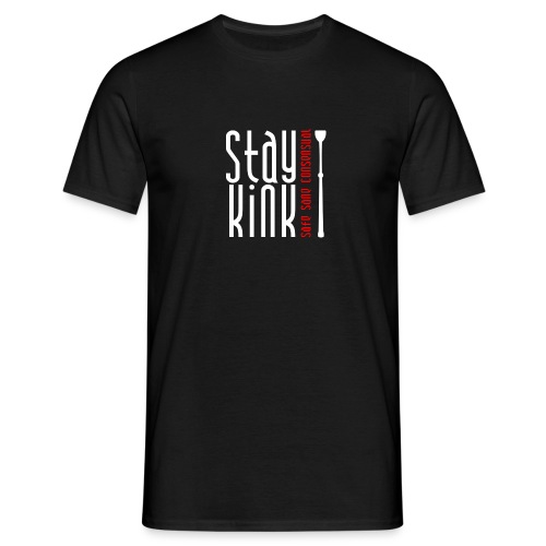 Stay Kink! Safe Sane Consensual - Männer T-Shirt