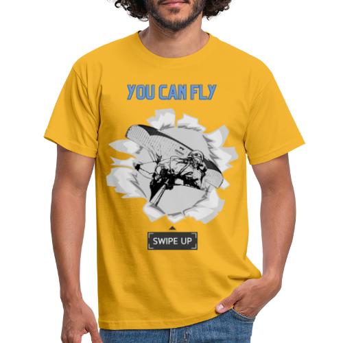 You can Fly, swipe up - Men's T-Shirt
