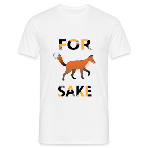 For Fox Sake - Mannen T-shirt