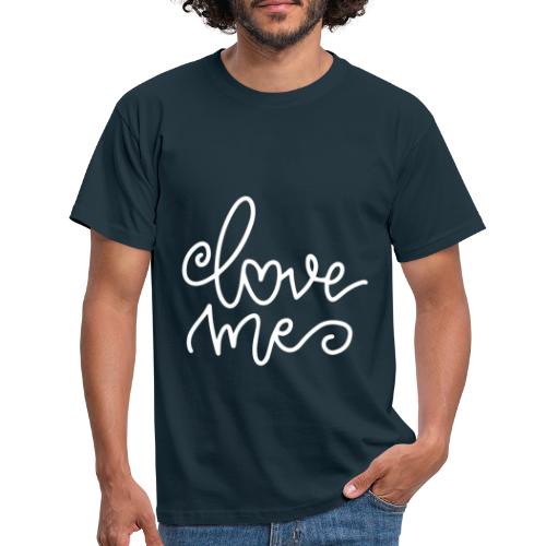 Love Me - Männer T-Shirt