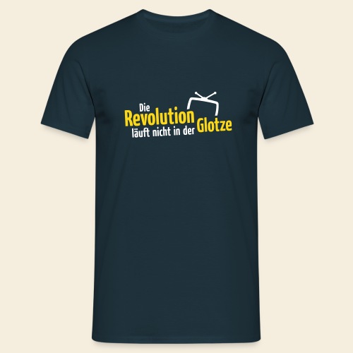 Die Revolution läuft nicht in der Glotze - Männer T-Shirt