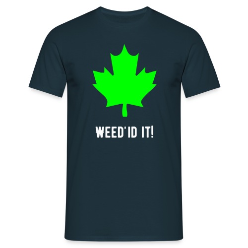Weed'id it! - Men's T-Shirt