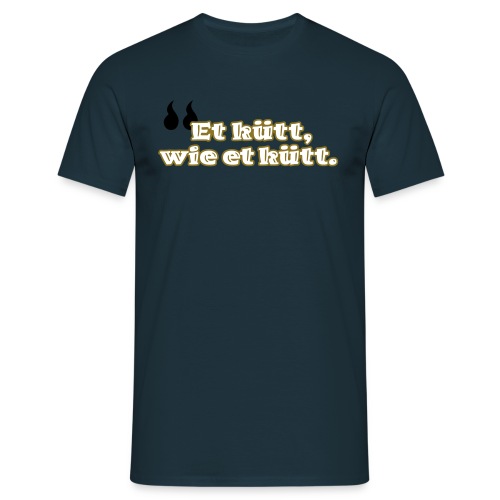 Et kütt, wie et kütt (Kölsch). - Männer T-Shirt