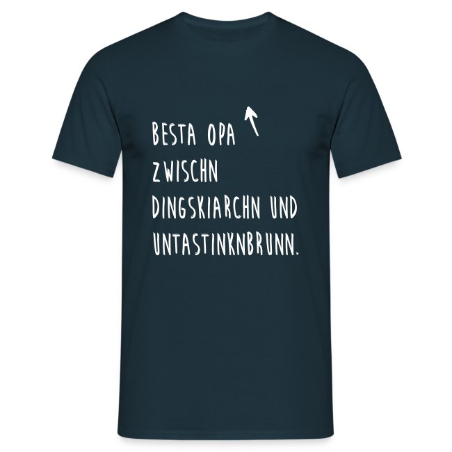 Vorschau: Besta Opa zwischn Dingskiarchn & Untastinknbrunn - Männer T-Shirt