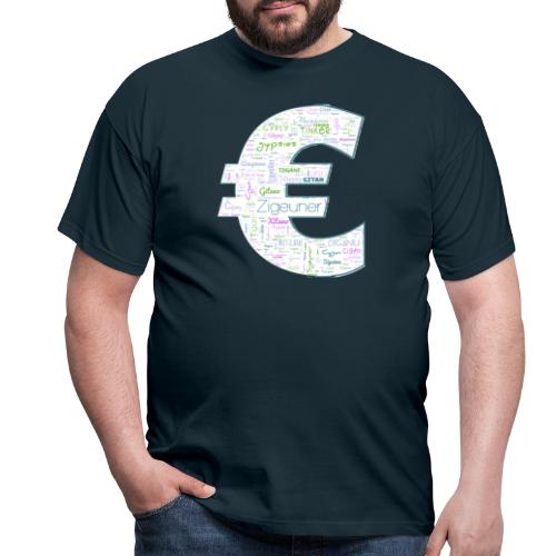 Euro Sign -Zigeuner /Gypsy Word Art Cloud - Männer T-Shirt