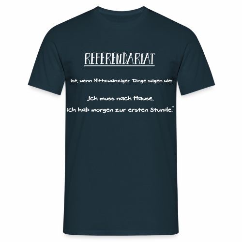 Referendariat zur ersten Stunde - Männer T-Shirt