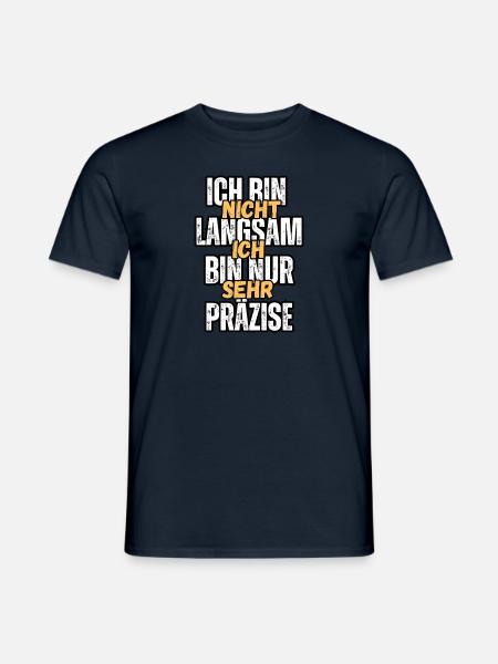 Perfektionist: Nicht langsam, nur präzise! - Männer T-Shirt - Navy