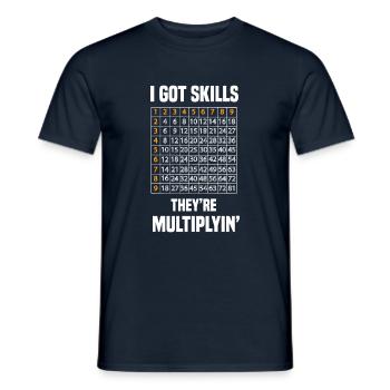I Got Skills Theyre Multiplyin - T-shirt homme - marine - Devant - AI Model Male 178 light (178cm)