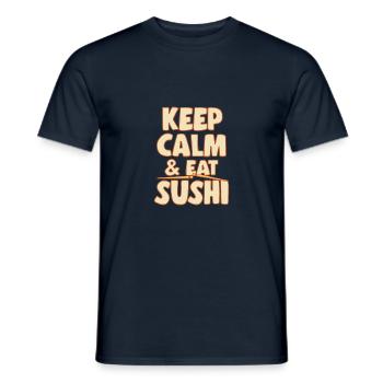 Japanese Food Lover Keep Calm & Eat Sushi - Männer T-Shirt - Navy - Vorne - AI Model Male 178 light (178cm)