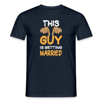 This Guy Is Getting Married Engagement Bachelor - Männer T-Shirt - Navy - Vorne - AI Model Male 178 light (178cm)