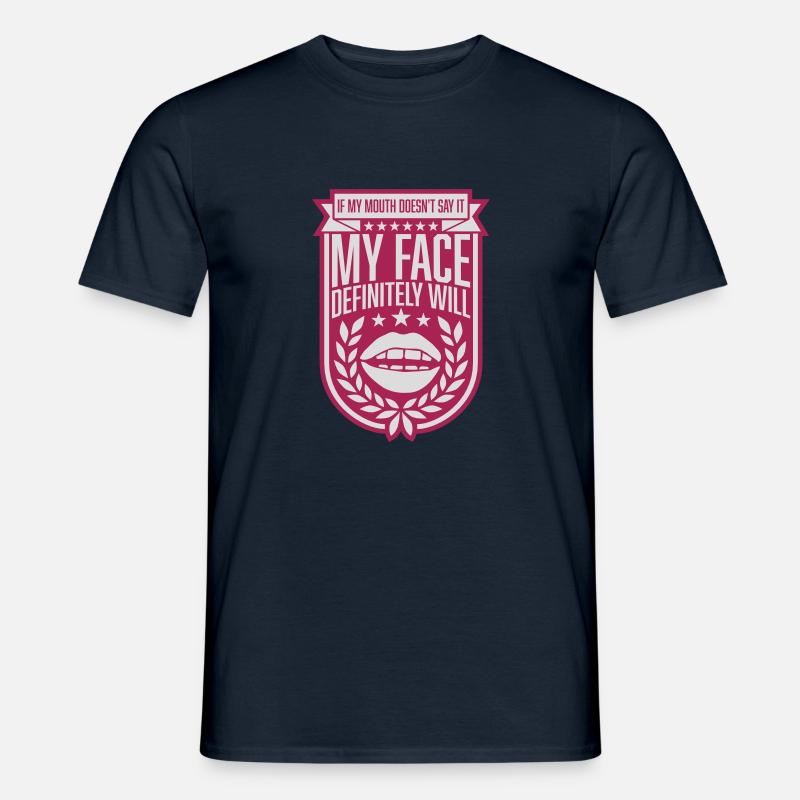 my face definitely will - Männer T-Shirt - Navy