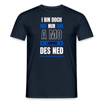 Mann nix kapieren - bayerischer Spruch - Männer T-Shirt - Navy - Vorne - AI Model Male 178 light (178cm)