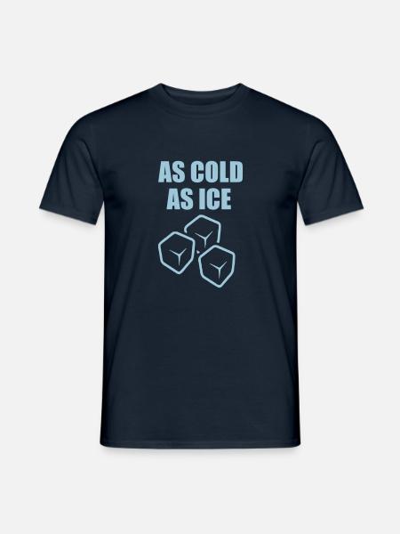 so kalt wie Eis Zitat - Männer T-Shirt - Navy