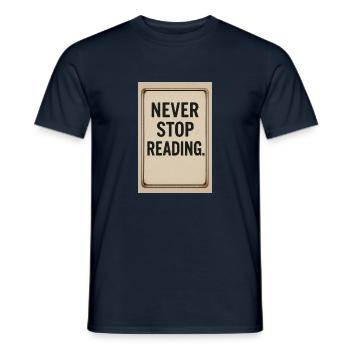 Hören Sie nie auf zu lesen - Männer T-Shirt - Navy - Vorne - AI Model Male 178 light (178cm)