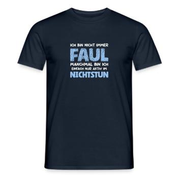 Ich Bin Nicht Immer Faul Nur Aktiv Im Nichtstun - Männer T-Shirt - Navy - Vorne - AI Model Male 178 light (178cm)