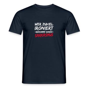 Wer Zuviel Ironiert Bekommt Einen Sarkasmus - Männer T-Shirt - Navy - Vorne - AI Model Male 178 light (178cm)