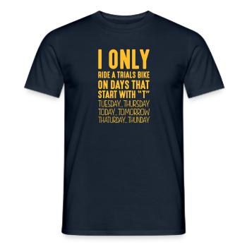 I only ride a trials bike on days that start - Men's T-Shirt - navy - Front - AI Model Male 178 light (178cm)