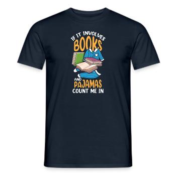 Si cela implique des livres et des pyjamas comptez-moi dans drôle - T-shirt homme - marine - Devant - AI Model Male 178 light (178cm)