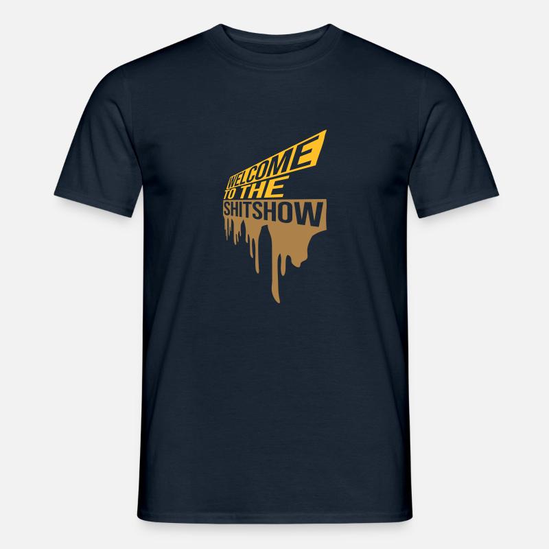 Tropfen Welcome Shitshow - Männer T-Shirt - Navy