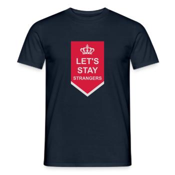 lets stay strangers quote - Men's T-Shirt - navy - Front - AI Model Male 178 light (178cm)