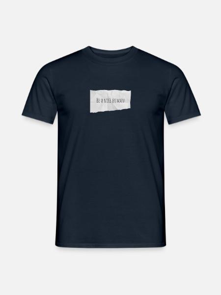 Be a nice human - Männer T-Shirt - Navy