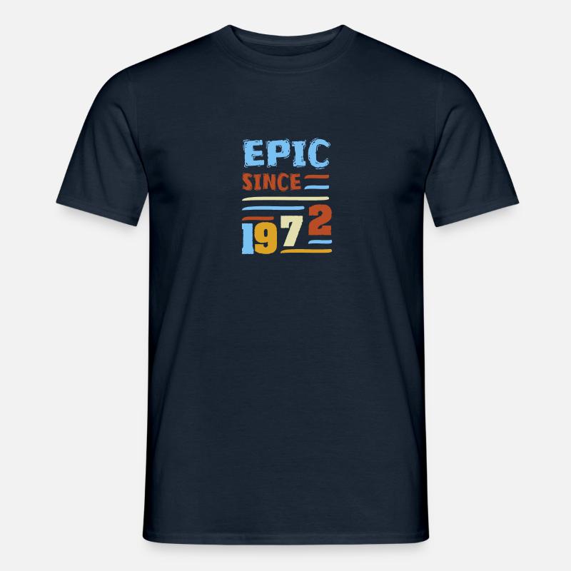 Episch seit 1972 Epic Since - Männer T-Shirt - Navy