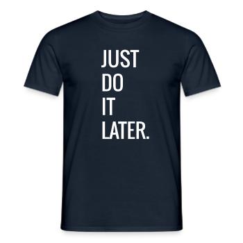 JUSTE FAIRE PLUS TARD / blanc - T-shirt homme - marine - Devant - AI Model Male 178 light (178cm)
