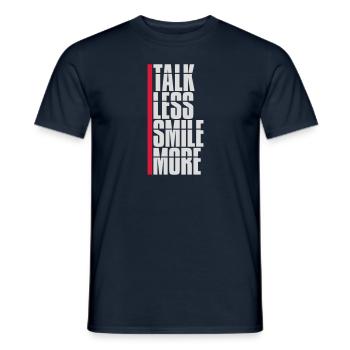 talk less smile more - Men's T-Shirt - navy - Front - AI Model Male 178 light (178cm)