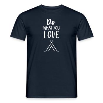 Camping Spruch, Do what you love - Männer T-Shirt - Navy - Vorne - AI Model Male 178 light (178cm)