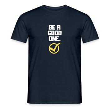 Be a good one Motivation - Männer T-Shirt - Navy - Vorne - AI Model Male 178 light (178cm)