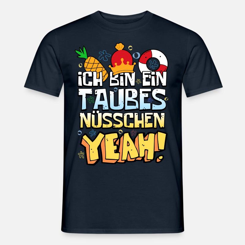 Ich bin ein taubes Nüsschen Yeah Spruch Fernsehen - Männer T-Shirt - Navy