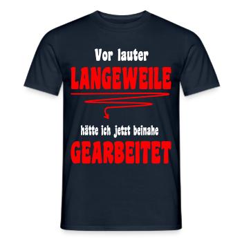 Langeweile Arbeit Spruch Beruf Job Kollege - Männer T-Shirt - Navy - Vorne - AI Model Male 178 light (178cm)
