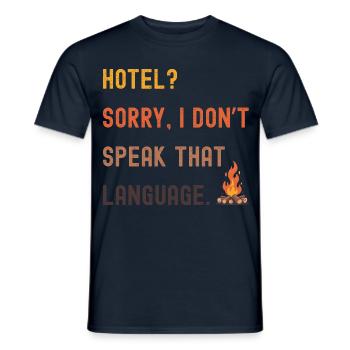 Camping Spruch - Hotel? I don't know that! - Men's T-Shirt - navy - Front - AI Model Male 178 light (178cm)